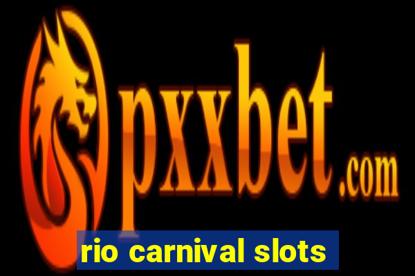 rio carnival slots